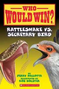 Rattlesnake vs. Secretary Bird (Who Would Win?) (Who Would Win?) （Library Binding）