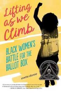Lifting as We Climb : Black Women's Battle for the Ballot Box （Library Binding）