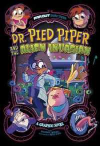 Dr. Pied Piper and the Alien Invasion : A Graphic Novel (Far Out Fairy Tales)