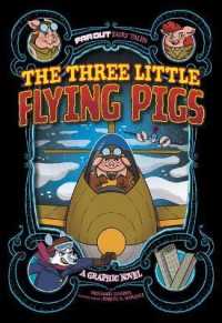 The Three Little Flying Pigs : A Graphic Novel (Far Out Fairy Tales)