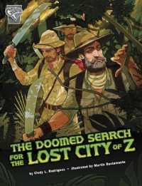 The Doomed Search for the Lost City of Z (Deadly Expeditions)