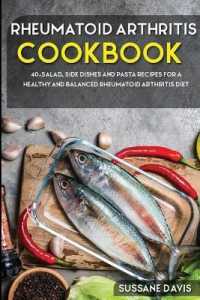 Rheumatoid Arthritis Cookbook : 40+Salad, Side dishes and pasta recipes for a healthy and balanced Rheumatoid Arthritis diet