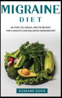 Migraine Diet : 40+ Tart, Ice-Cream and Pie recipes for a healthy and balanced Migraine