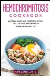 Hemochromatosis Cookbook : 40+Stew, Roast and Casserole recipes for a healthy and balanced Hemochromatosis diet
