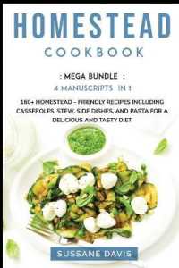 Homestead Cookbook : MEGA BUNDLE - 4 Manuscripts in 1 - 160+ Homestead - friendly recipes including casseroles, stew, side dishes, and pasta for a delicious and tasty diet