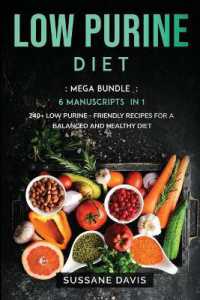 Low Purine Diet : MEGA BUNDLE - 6 Manuscripts in 1 - 240+ Low Purine - friendly recipes for a balanced and healthy diet