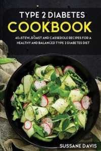 Type 2 Diabetes Cookbook : 40+Stew, Roast and Casserole recipes for a healthy and balanced Type 2 Diabetes diet