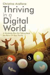 Thriving in a Digital World : A Workable Plan for Taking Back the Reins of Your Family