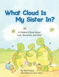 What Cloud Is My Sister In? : A Children's Book about Love, Memories, and Grief