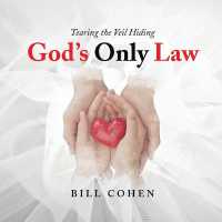 God's Only Law : Tearing the Veil Hiding