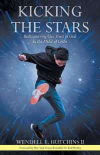 Kicking the Stars : Rediscovering Our Trust in God in the Midst of Crisis