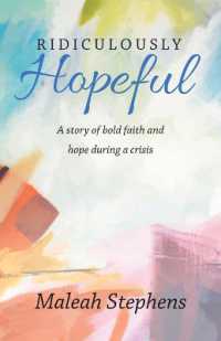 Ridiculously Hopeful : A Story of Bold Faith and Hope during a Crisis