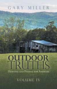Outdoor Truths : Hunting and Fishing for Answers