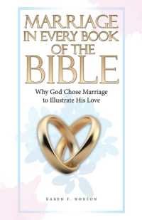 Marriage in Every Book of the Bible : Why God Chose Marriage to Illustrate His Love