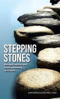 Stepping Stones : Blended Families and Bonus Parenting at Its Best.