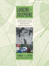 Looking for Josephine : Finding Lineage Connections-through-reflective-memories, family and Friends (grandson Charles Johnson)