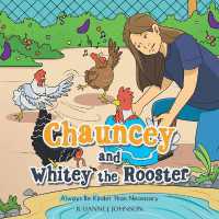 Chauncey and Whitey the Rooster : Always Be Kinder than Necessary
