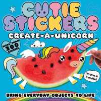 Create-a-unicorn : Bring Everyday Objects to Life (Cutie Stickers) -- Paperback (English Language Edition)