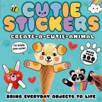 Create-a-Cutie Animal : Bring Everyday Objects to Life. More than 300 Stickers! (Cutie Stickers)