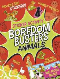 Boredom Busters: Animals Sticker Activity : Includes 350 stickers! Mazes, connect the dots, find the differences, and much more!
