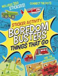 Boredom Busters: Things That Go Sticker Activity : Includes 350 stickers! Mazes, connect the dots, find the differences, and much more!
