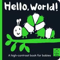 Hello World! : A high-contrast book for babies (Happy Baby) （Board Book）