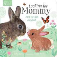 Looking for Mommy : A lift-the-flap storybook （Board Book）