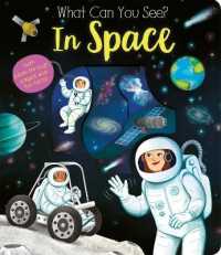 What Can You See? in Space (What Can You See?) （Board Book）