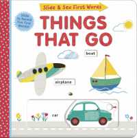 Things That Go: Slide and See First Words （Board Book）