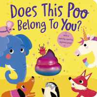Does This Poo Belong to You? : With a Squishy, Sparkly Mystery Poop （Board Book）