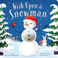 Wish upon a Snowman : A Touch-and-Feel Christmas Board Book with Squishy Snowman for Kids and Toddlers （Board Book）