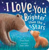 I Love You Brighter than the Stars （Board Book）
