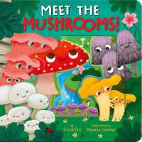 Meet the Mushrooms! （Board Book）