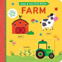 Slide and See First Words: Farm : Slide to Reveal Fun First Words! （Board Book）