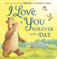 I Love You Forever and a Day : From the creators of I Love You to the Moon and Back （Board Book）