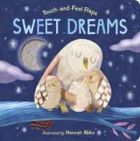 Sweet Dreams : Touch-and-Feel Flaps （Board Book）