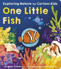One Little Fish : Exploring Nature for Curious Kids (One Little) （Board Book）
