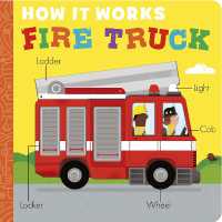 How It Works: Fire Truck (How It Works) （Board Book）