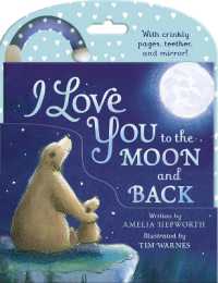 I Love You to the Moon and Back Cloth Book : Cloth book with teether, mirror, and crinkle pages