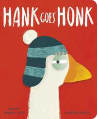 Hank Goes Honk （Board Book）