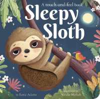 Sleepy Sloth : A touch-and-feel book （Board Book）