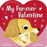 My Fur-ever Valentine : A Chunky Lift-the-flap Book （Board Book）