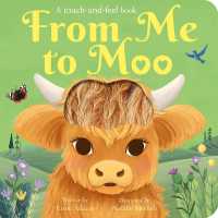 From Me to Moo : A touch-and-feel book （Board Book）