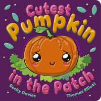 Cutest Pumpkin in the Patch （Board Book）
