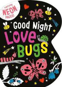 Good Night Love Bugs : Featuring Neon Pages! （Board Book）