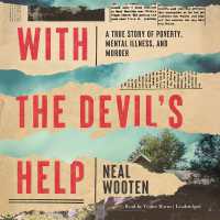 With the Devil's Help : A True Story of Poverty, Mental Illness, and Murder