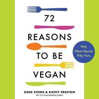 72 Reasons to Be Vegan : Why Plant-Based. Why Now. （Library）