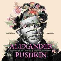Alexander Pushkin : Egyptian Nights and Other Tales of Imagination and Romance