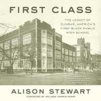 First Class : The Legacy of Dunbar, America's First Black Public High School （Library）