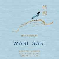 Wabi Sabi : Japanese Wisdom for a Perfectly Imperfect Life